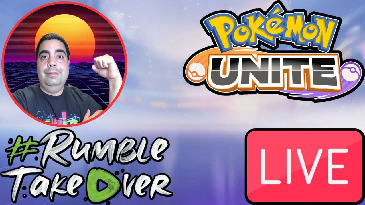 LIVE Replay Pokemon Unite on Rumble!!! RumbleTakeover
