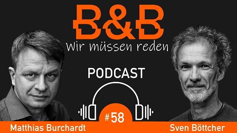 B&B #58 Burchardt & Böttcher: "Make Deutschland kaputt again!"?