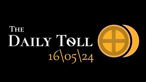 The Daily Toll - 16-05-24