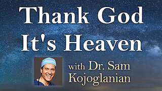 Thank God It's Heaven - Dr. Sam Kojoglanian on LIFE Today Live