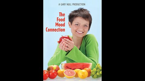 The Food Mood Connection - A Gary Null Production
