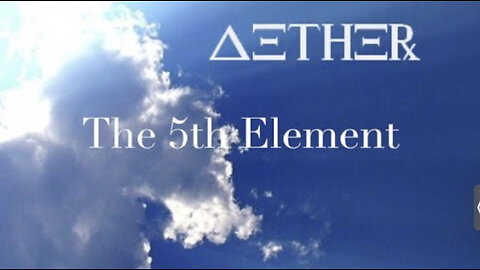 Aether-The 5th Element