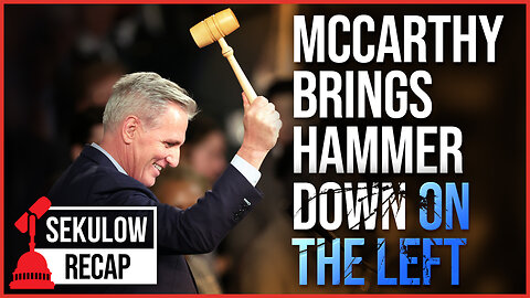 Speaker McCarthy Brings Down the Hammer on Radical Leftists