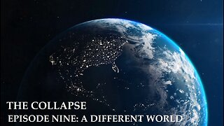 The Collapse: A Different World (S1E9)