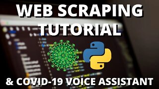 Python Project - Coronavirus Web Scraper & Voice Assistant Tutorial