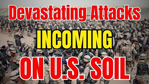 Enemy Attacks are Approaching US soil - Be Prepared!