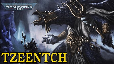 Tzeentch _ Warhammer 40k Full Lore