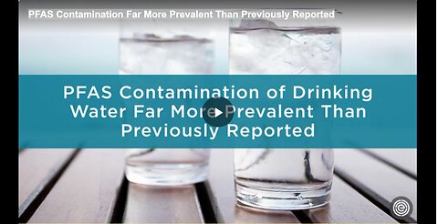 PFAS Contamination Far More Prevalent Than Previously Reported