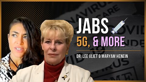 Covid "Vaccines", 5G, & The Future of Health | Dr. Lee Vliet + Maryam Henein
