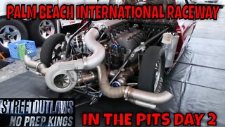 STREET OUTLAWS NO PREP KINGS 2021 PALM BEACH FLORIDA - DAY 2 IN THE PITS