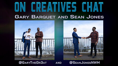 Creatives Chat with Sean Jones and Gary Barquet | Ep 39 Pt 1