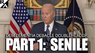 Dem Dementia Debacle Doubleheader, Part 1: SENILE