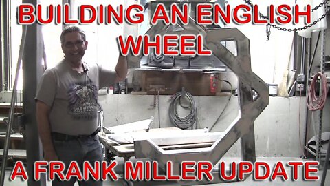 Building an English Wheel: Frank Miller's English Wheel Frame Update