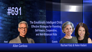 Ep. 691 - The Emotionally Intelligent Child: Strategies for Parenting Well-Balanced Kids