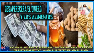 DESAPARECERA EL DINERO Y LOS ALIMENTOS - MENSAJE DE JESUCRISTO REY A VALENTINA PAPAGNA