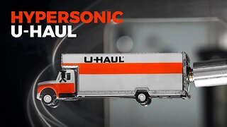 Testing a U-Haul in a Hypersonic Wind Tunnel