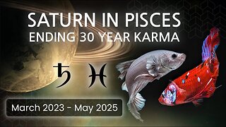 Ending a 30-Year Cycle of Rough Heavy Karma—Saturn in Pisces [Pre] the Upcoming Jupiter in Aries (Things are Likely to get Harder Just Before Getting Much Better!)