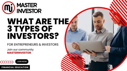 What are the three types of investors? | Master Investor | Financial Education