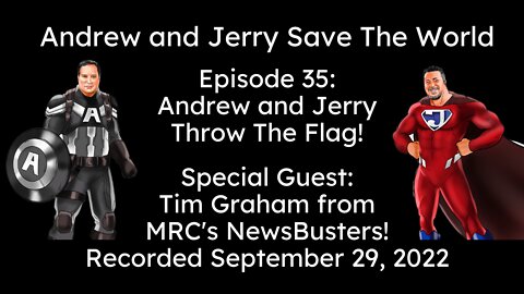 Episode 35: Andrew and Jerry Throw The Flag!