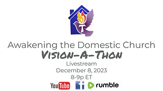 Awakening the Domestic Church Vision-A-Thon