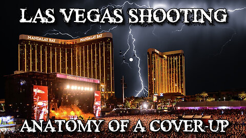 THE LAS VEGAS SHOOTING PSY-OP | DISSECTING THE DEADLIEST MASS SHOOTING IN AMERICAN HISTORY