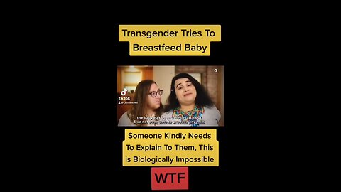 Transgender Tries to BREASTFEED BABY?!
