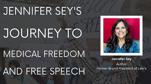 Jennifer Sey's Journey to Medical Freedom and Free Speech