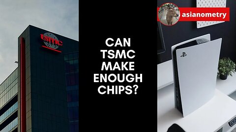 Can TSMC Make Enough Chips?