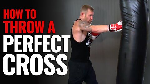 How to Throw the Perfect Cross (Right Hand / 2) in Boxing