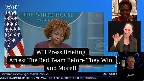 WH Press Briefing, Arrest The Red Team Before They Win, and More!!