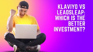 Klaviyo vs leadsleap: Which is the better investment?