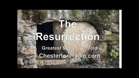 The Resurrection - Greatest Story Ever Told