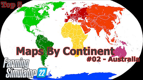 Top 5 | Maps By Continents | #02 | Australia | Farming Simulator 22