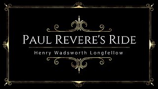 Paul Revere's Ride Henry Wadsworth Longfellow