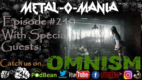 #240 - Metal-O-Mania - Special Guest: Omnism