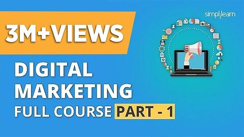 Digital Marketing Course Part - 1 🔥| Digital Marketing Tutorial For Beginners | Simplilearn