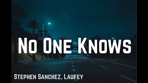 No One Knows Stephen Sanchez, Laufey (Lyrics)