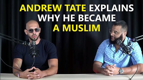 The real reason Andrew Tate believe in Islam