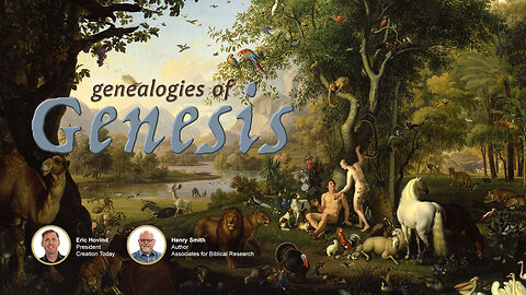 Genealogies of Genesis | Eric Hovind and Henry Smith | Creation Today Show #343