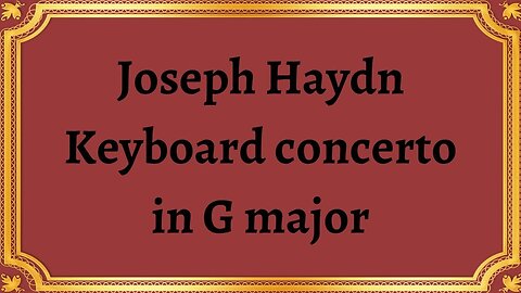 Joseph Haydn Keyboard concerto in G major