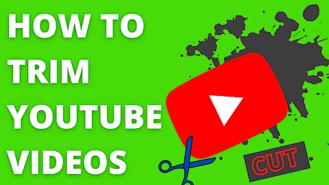 How To Trim Your Uploaded YouTube Videos