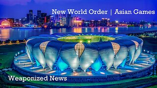 New World Order | Asian Games