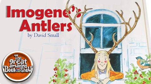Imogene's Antlers - By David Small - Read Aloud - Bedtime Story