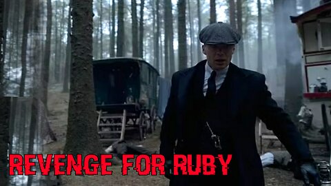 Thomas shelby - Revenge for Ruby Edit