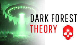 👽 Dark Forest Theory: A terrifying explanation of why we haven’t heard from aliens yet 👽