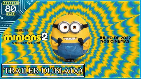 Minions 2: A Origem de Gru - Trailer (Dublado)