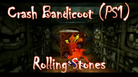 Crash Bandicoot: Rolling Stones