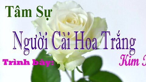 Tâm Sự Người Cài Hoa Trắng