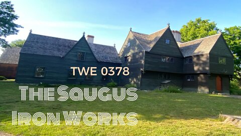 The Saugus Iron Works in Saugus MA - TWE 0378