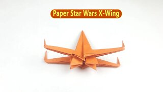 Origami Star Wars X Wing Step by Step - Paper Craft Tutorial